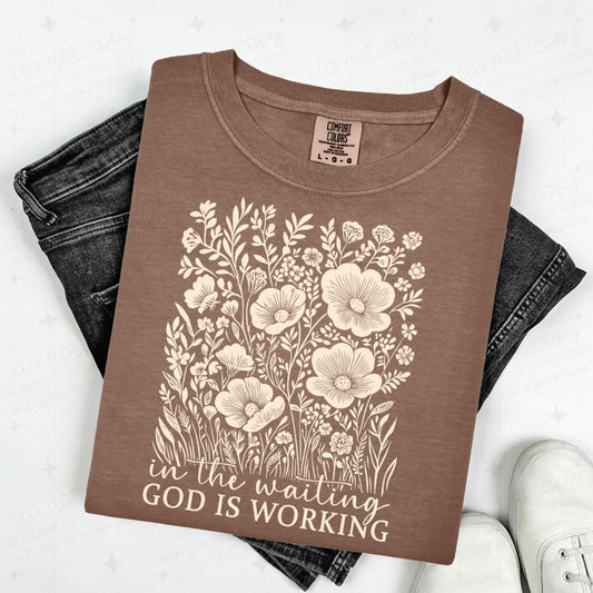 IN THE WAITING GOD IS WORKING