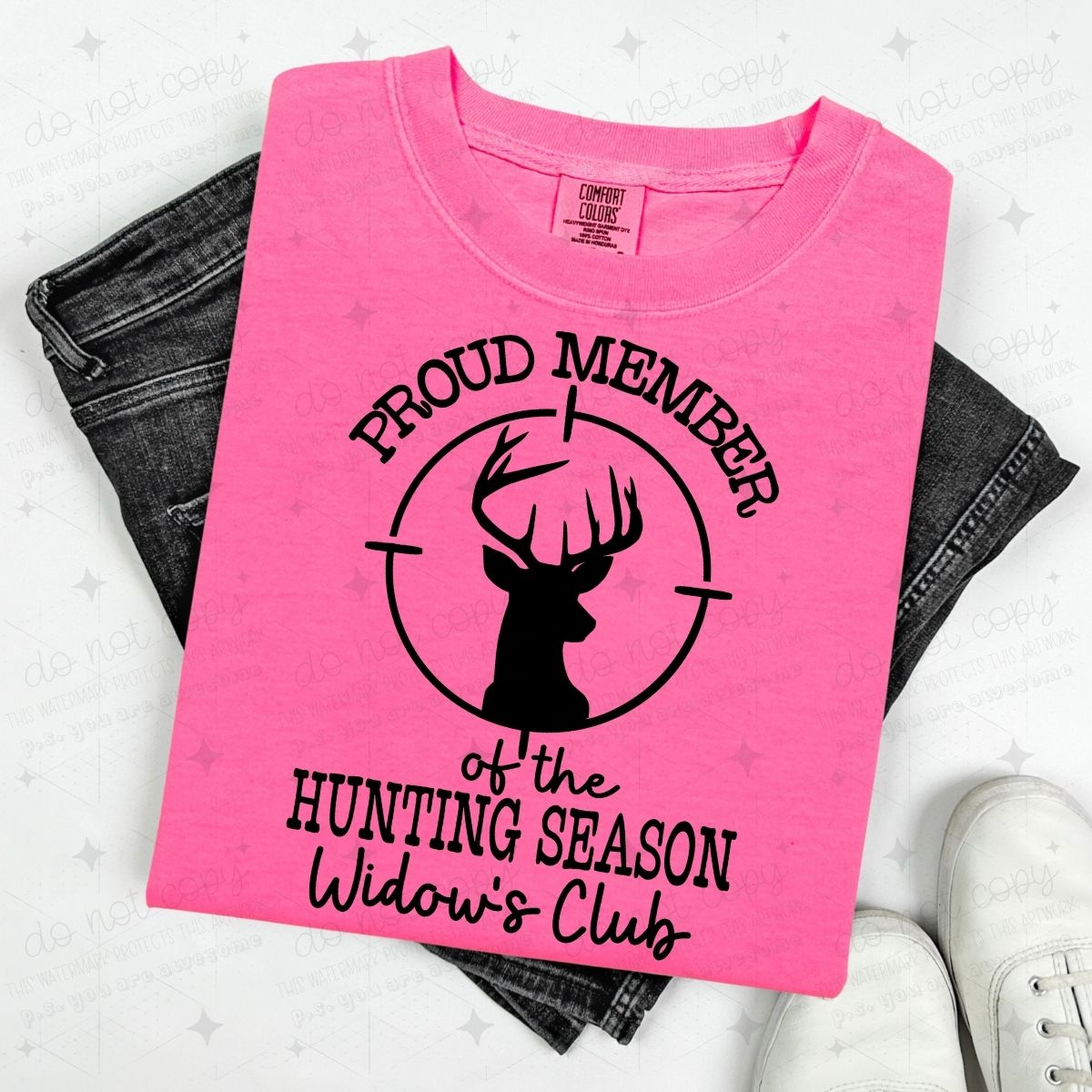 PROUD MEMBER OF THE HUNTING SEASON WIDOW'S CLUB