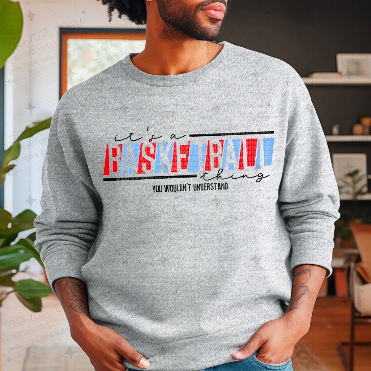 IT'S A BASKETBALL THING YOU WOULDN'T UNDERSTAND - PICK YOUR COLOR
