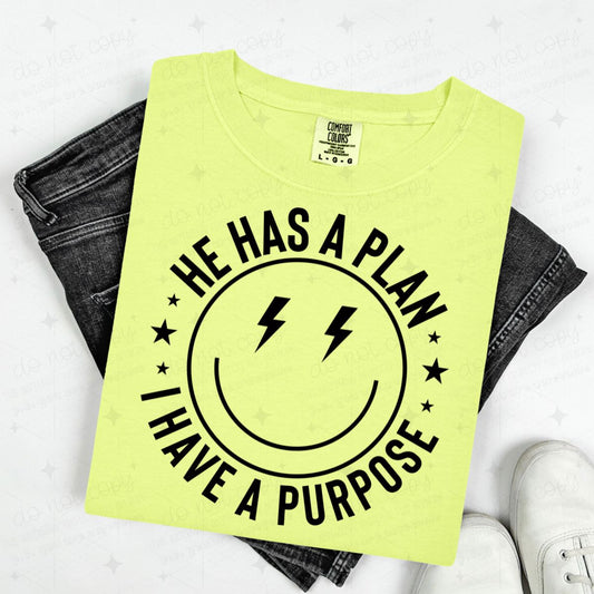 HE HAS A PLAN I HAVE A PURPOSE