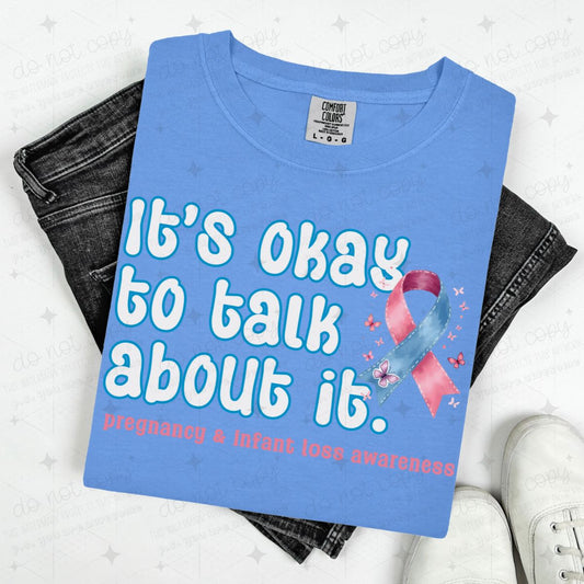 IT'S OKAY TO TALK ABOUT IT PREGNANCY & INFANT LOSS AWARENESS