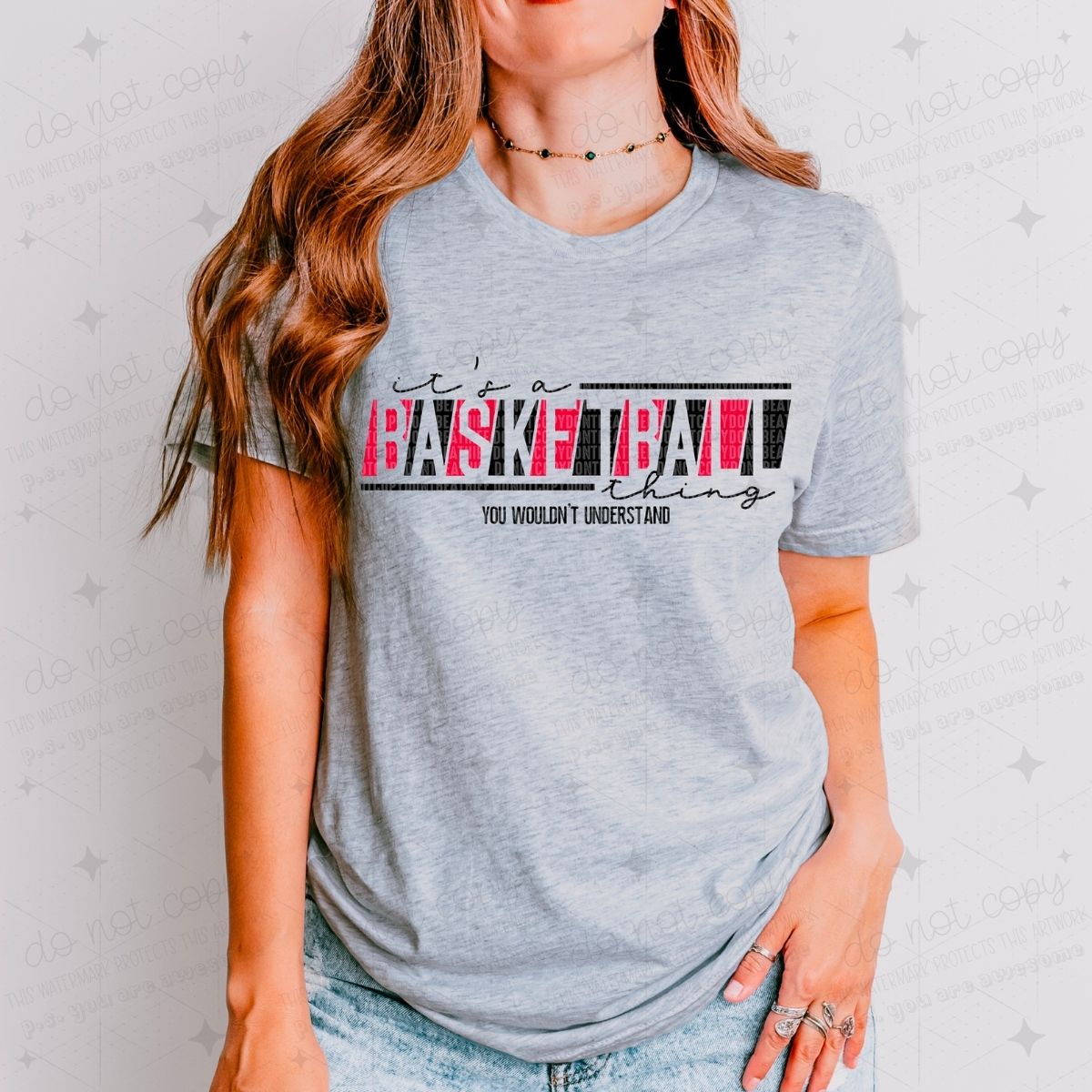 IT'S A BASKETBALL THING YOU WOULDN'T UNDERSTAND - PICK YOUR COLOR