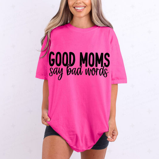 GOOD MOMS SAY BAD WORDS