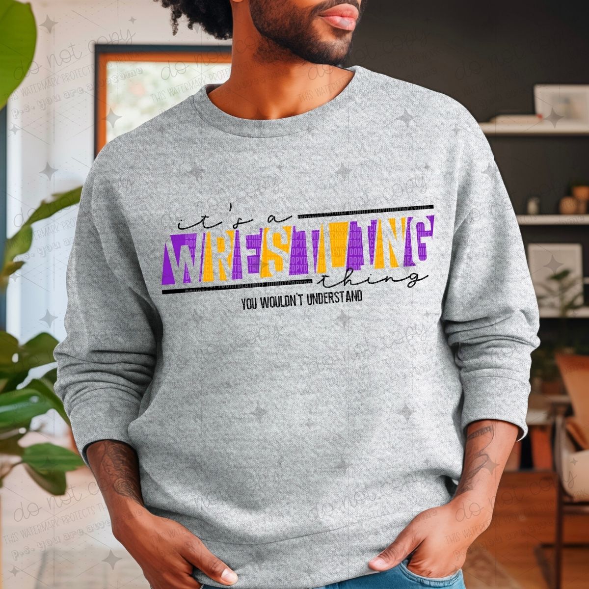 IT'S A WRESTLING THING YOU WOULDN'T UNDERSTAND - PICK YOUR COLOR