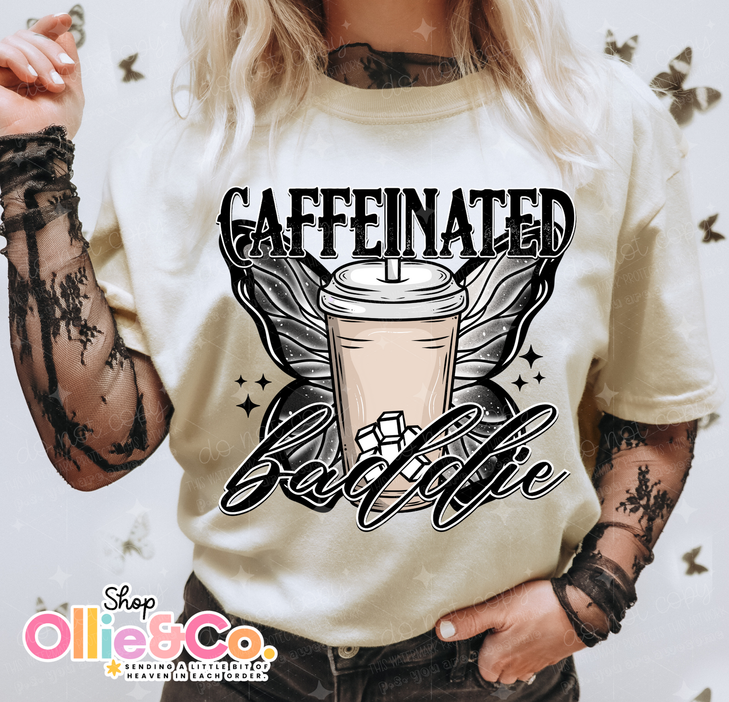 Caffeinated Baddie-Ollie & Co.