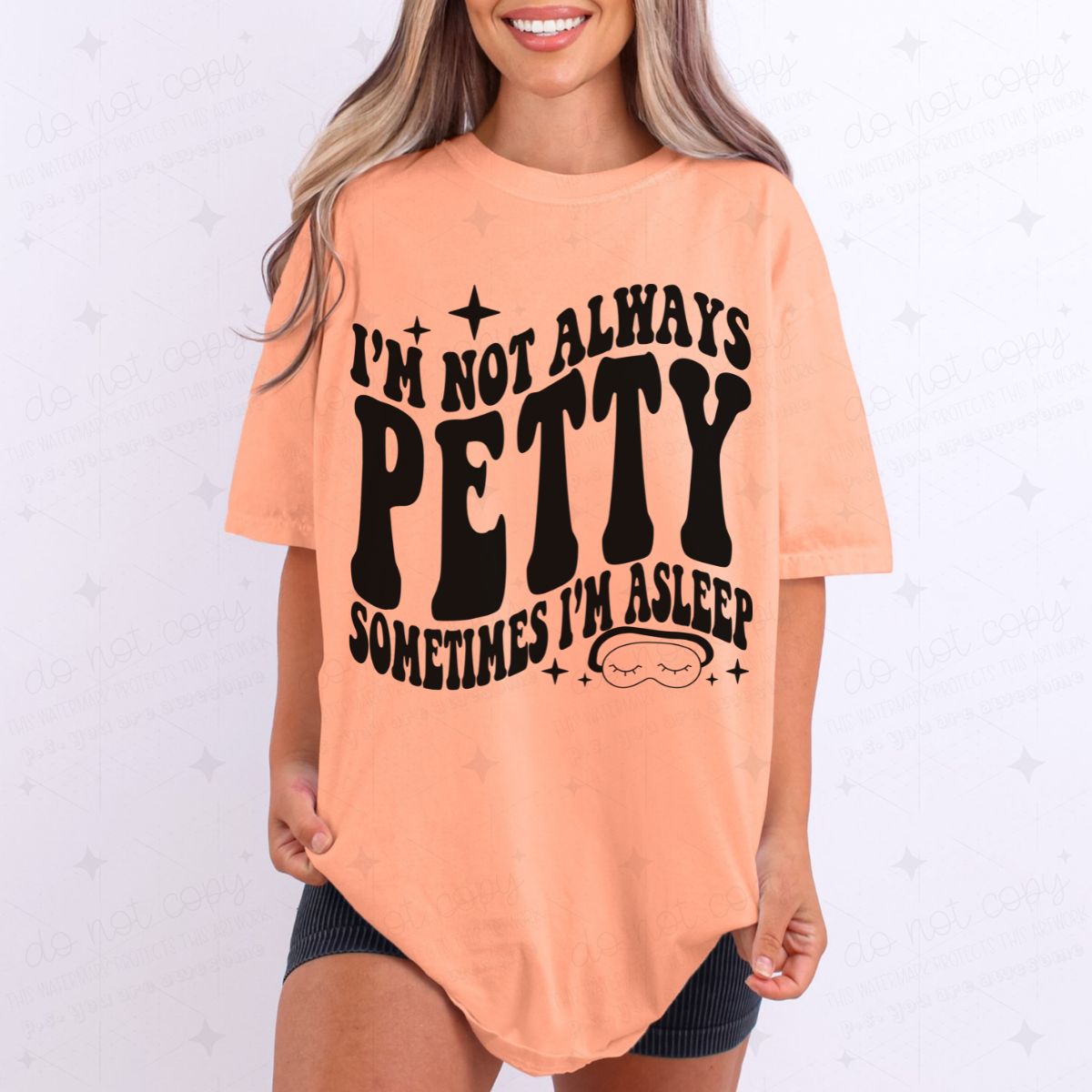 I'M NOT ALWAYS PETTY