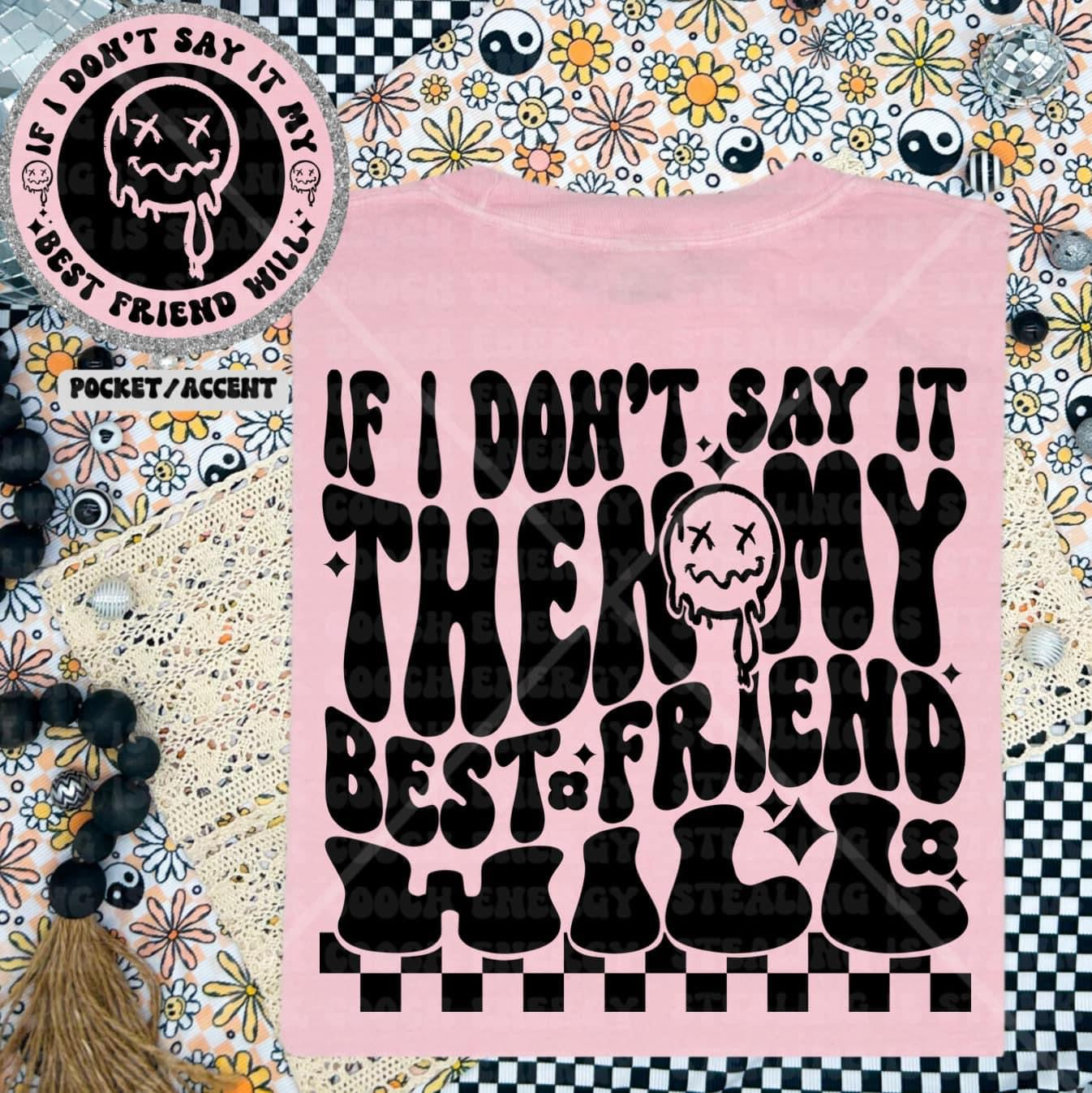 If I don’t say it then my best friend will-Ollie & Co.
