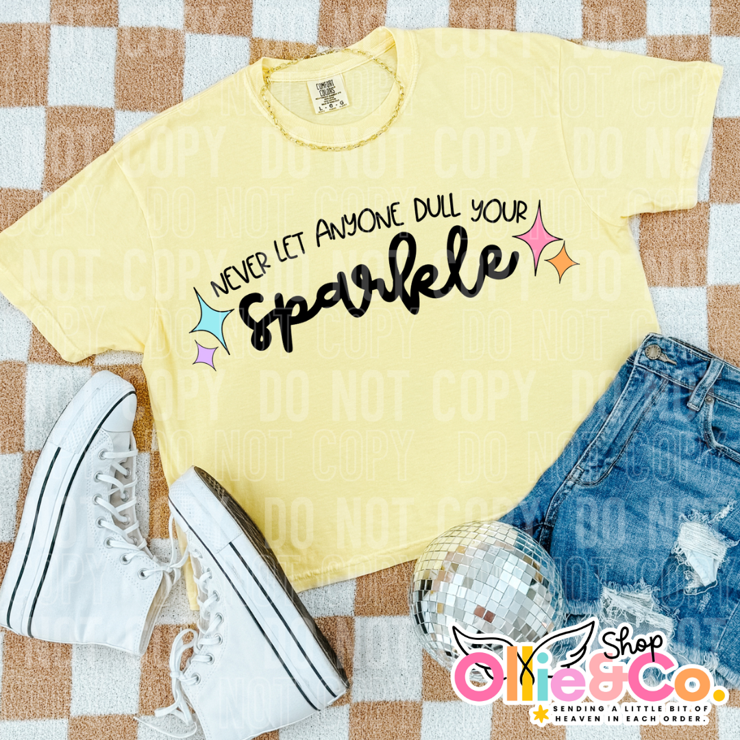 Never let anyone dull your sparkle-Ollie & Co.