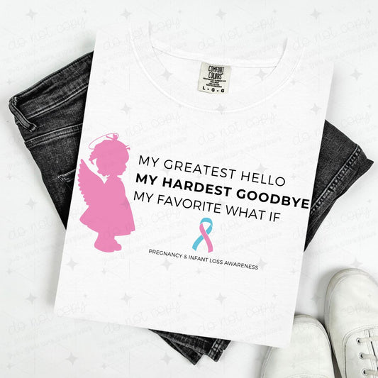 MY GREATEST HELLO MY HARDEST GOODBYE MY FAVORITE WHAT IF - GIRL