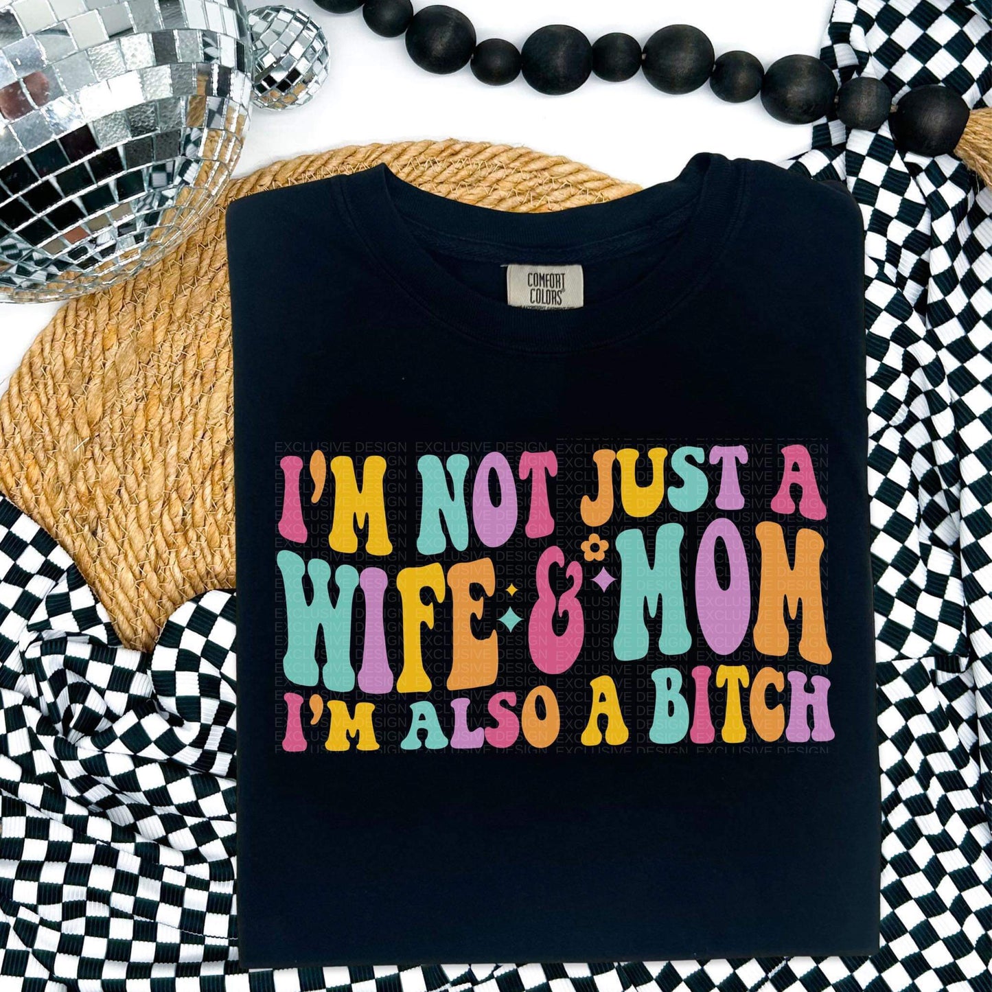I’m not just a wife and mom I’m also a bitch-Ollie & Co.