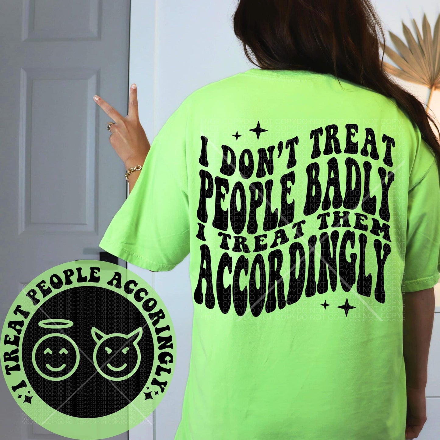 I don't treat people badly I treat them accordingly *Ollie & Co. Exclusive*-Ollie & Co.