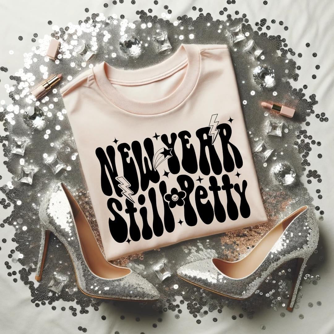 New Year Still Petty- Ollie & Co Exclusive-Ollie & Co.