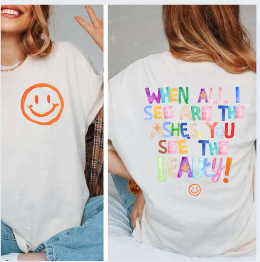 When all I see are the ashes, you see the beauty-Ollie & Co.