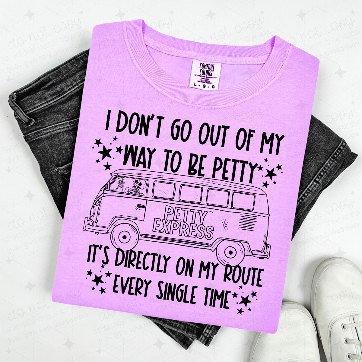 I DON'T GO OUT OF MY WAY TO BE PETTY, IT'S DIRECTLY ON MY ROUTE EVERY SINGLE TIME