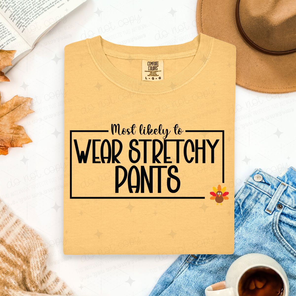 MOST LIKELY TO WEAR STRETCHY PANTS