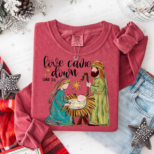 LOVE CAME DOWN