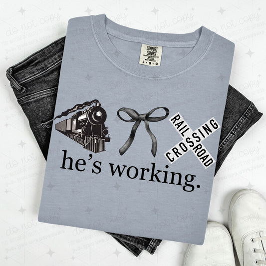 COQUETTE HE'S WORKING. - TRAIN ENGINEER
