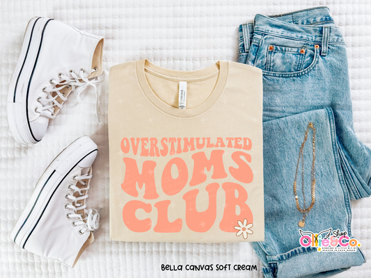 Overstimulated Moms Club- Exclusive