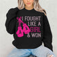 I FOUGHT LIKE A GIRL & WON