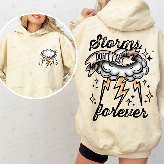 STORMS DON'T LAST FOREVER - BLACK TEXT - FRONT+BACK