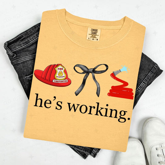 COQUETTE HE'S WORKING. - FIREFIGHTER