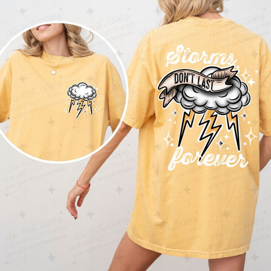 STORMS DON'T LAST FOREVER - WHITE TEXT - FRONT+BACK