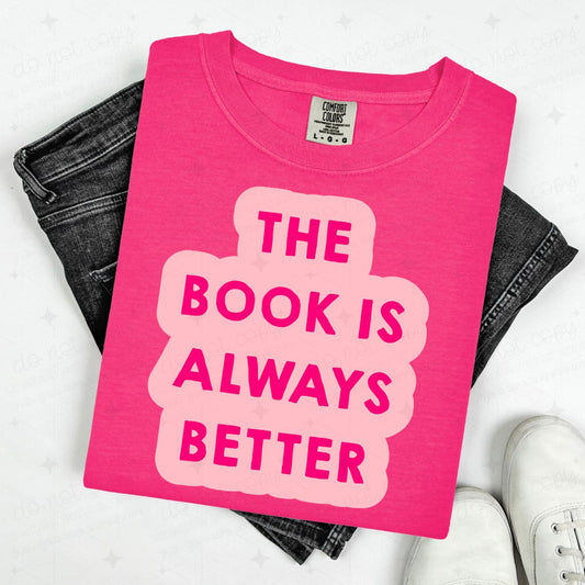 THE BOOK IS ALWAYS BETTER