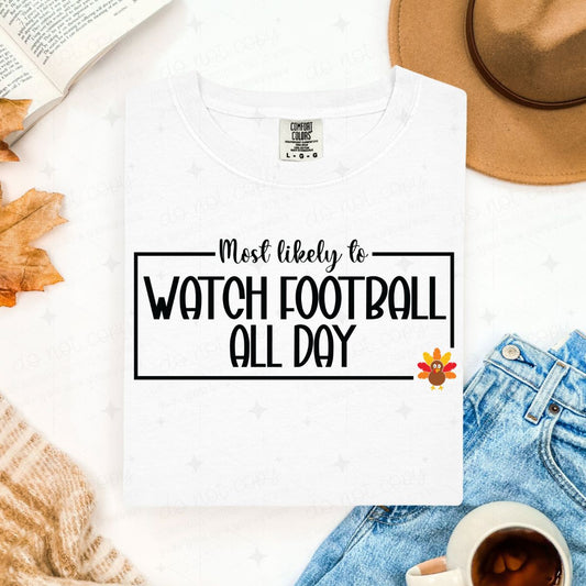 MOST LIKELY TO WATCH FOOTBALL ALL DAY