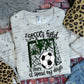 AT THE SOCCER FIELD IS WHERE I SPEND MY DAYS - DARK GREEN