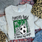 AT THE SOCCER FIELD IS WHERE I SPEND MY DAYS - KELLY GREEN