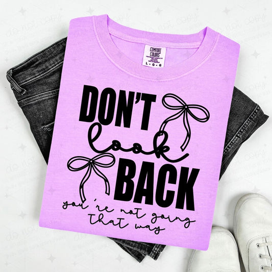 COQUETTE DON'T LOOK BACK YOU'RE NOT GOING THAT WAY