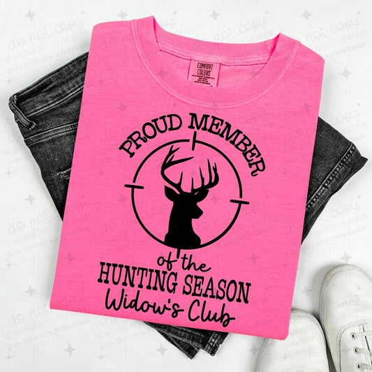 PROUD MEMBER OF THE HUNTING SEASON WIDOW'S CLUB
