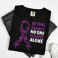 IN THIS FAMILY NO ONE FIGHTS ALONE
