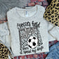 AT THE SOCCER FIELD IS WHERE I SPEND MY DAYS - GRAY