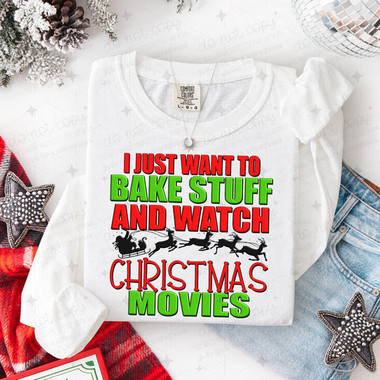 I JUST WANT TO BAKE STUFF AND WATCH CHRISTMAS MOVIES