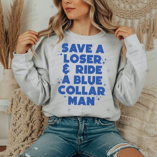 SAVE A LOSER & RIDE A BLUE COLLAR MAN