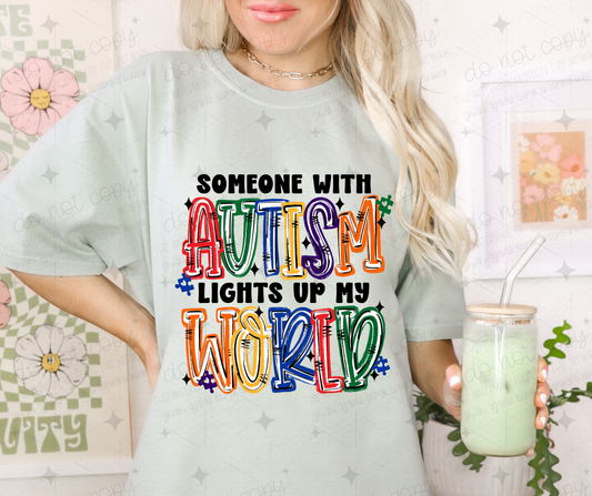 SOMEONE WITH AUTISM LIGHTS UP MY WORLD - FULL COLOR - *OLLIE & CO. EXCLUSIVE* - DTF TRANSFER