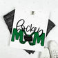 HOCKEY MOM - FLOWER/NO FLOWER OPTIONS