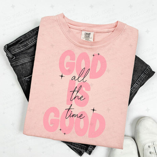 GOD IS GOOD ALL THE TIME