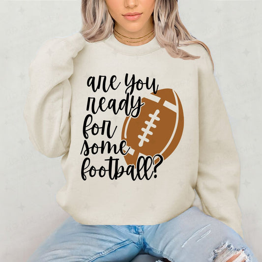 ARE YOU READY FOR SOME FOOTBALL