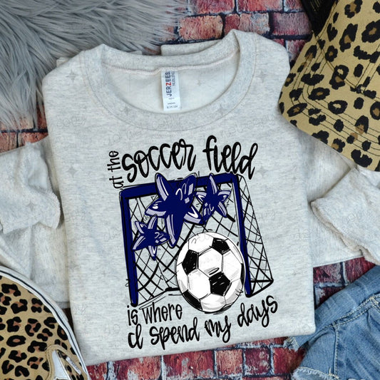 AT THE SOCCER FIELD IS WHERE I SPEND MY DAYS - NAVY