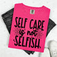 SELF CARE IS NOT SELFISH