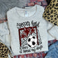 AT THE SOCCER FIELD IS WHERE I SPEND MY DAYS - MAROON