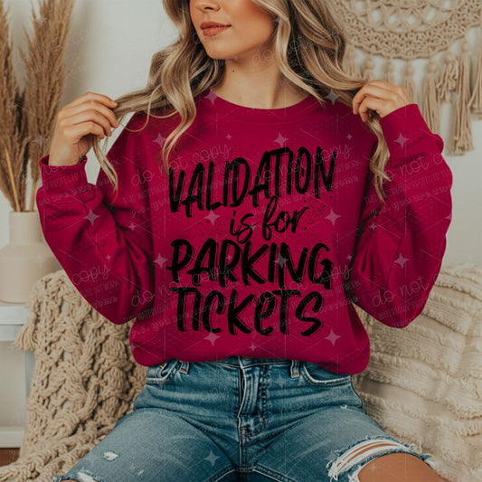 VALIDATION IS FOR PARKING TICKETS *BLACK TEXT*
