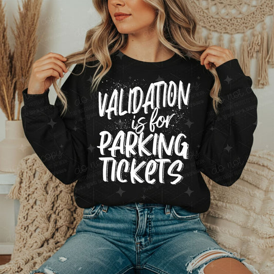 VALIDATION IS FOR PARKING TICKETS *WHITE TEXT*
