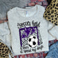 AT THE SOCCER FIELD IS WHERE I SPEND MY DAYS - PURPLE