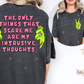 Intrusive Thoughts- Exclusive