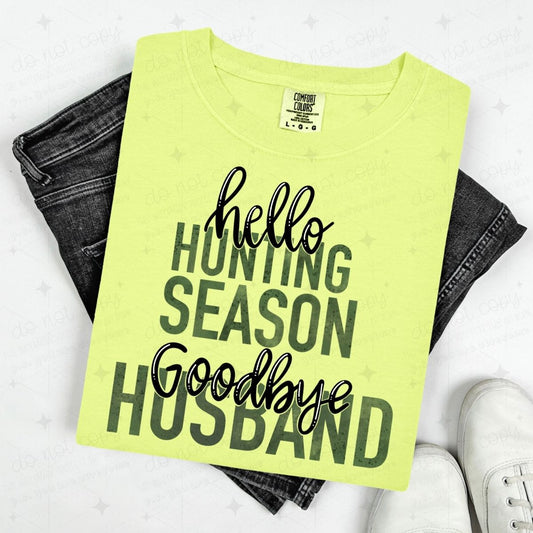 HELLO HUNTING SEASON GOODBYE HUSBAND