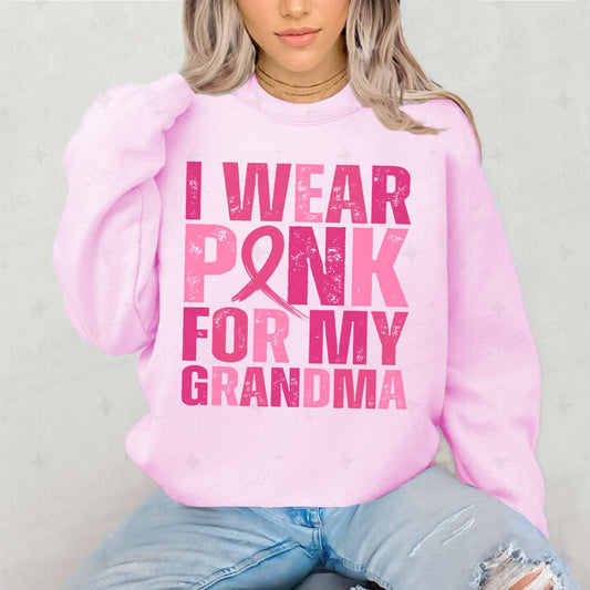 I WEAR PINK FOR MY GRANDMA