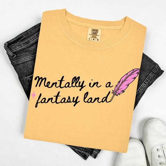 MENTALLY IN A FANTASY LAND